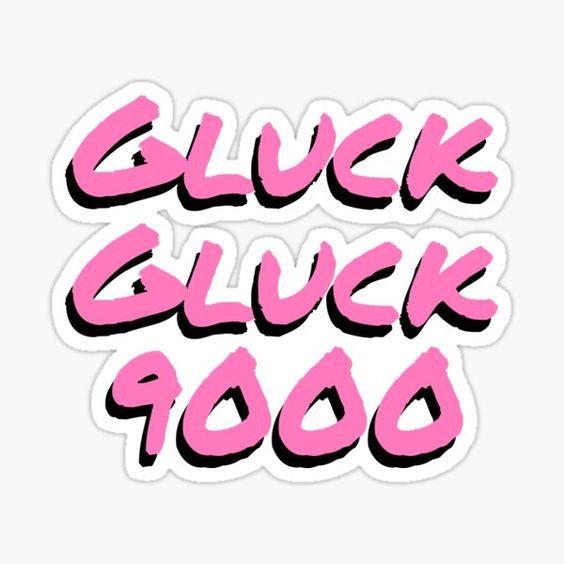 gluck gluck 9000